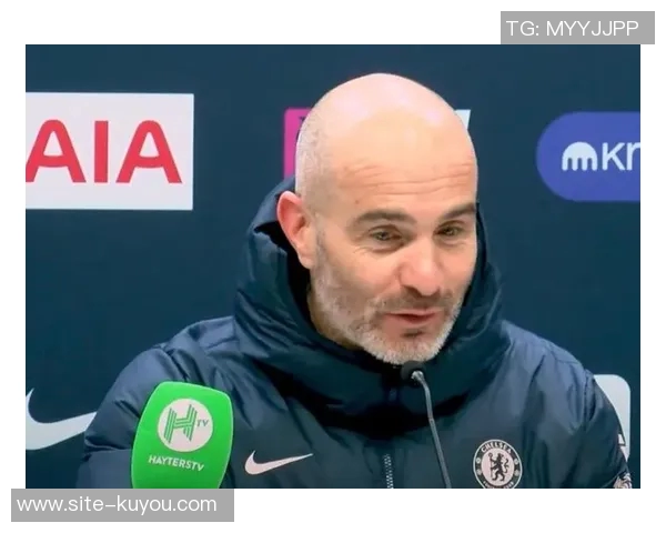 马雷斯卡谈帕尔默出场安排强调球队状态逐渐提升